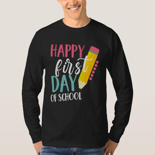 Happy First Day Of School Teachers Women Student B T-Shirt (Vorderseite)