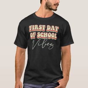 Happy First Day Of School Vibes Back To School For T-Shirt