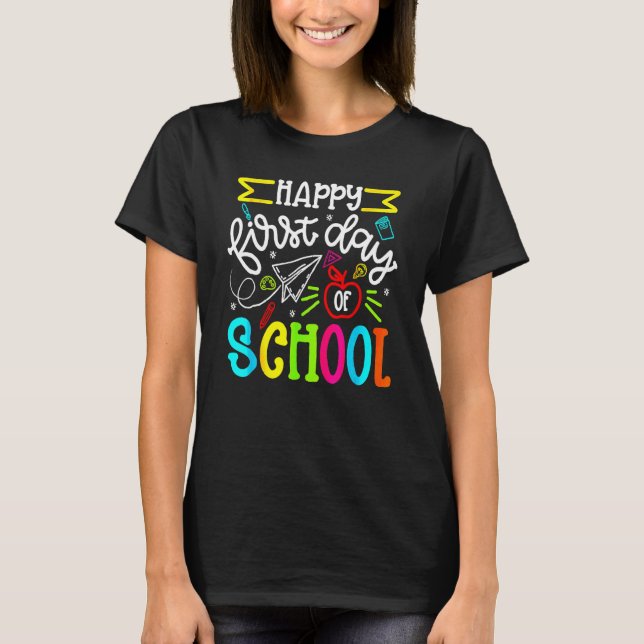 Happy First Day Of School Welcome Back To School T T-Shirt (Vorderseite)
