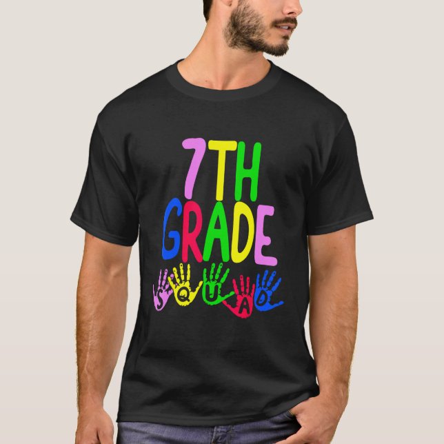 Happy First Day Of Seventh 7th Squad Grade Teacher T-Shirt (Vorderseite)