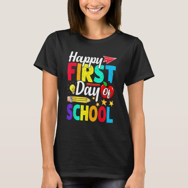 Happy First Day School Funny Back To School Cute B T-Shirt (Vorderseite)