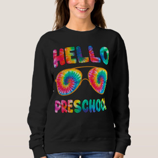 Happy First Day School Hallo Vorschule Gefärbte Kr Sweatshirt