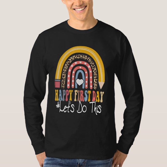 Happy First Day School Let's Do This Rainbow Back  T-Shirt (Vorderseite)