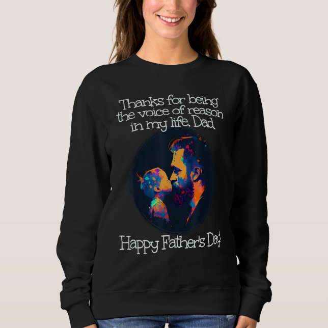Happy first Father's Day and Thanks for your voice Sweatshirt (Vorderseite)