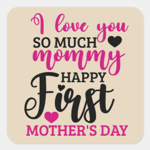 Happy First Mother's Day Square Sticker