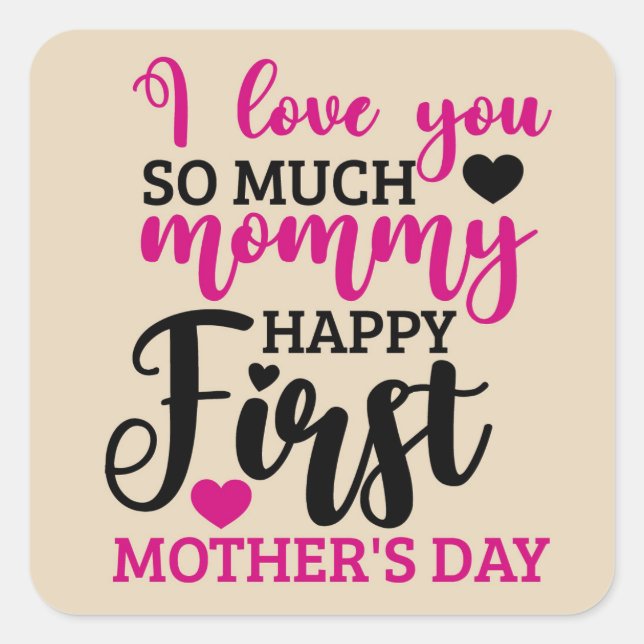 Happy First Mother's Day Square Sticker (Vorderseite)