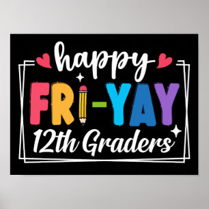 Happy Fri-Yay 12. Graders Lehrerin Student Funny Poster