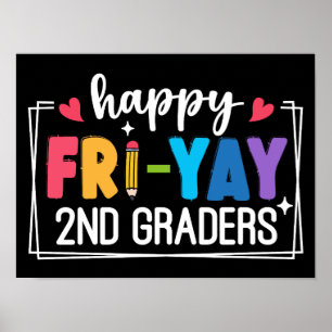 Happy Fri-Yay 2. Graders Funny Teacher Student Poster