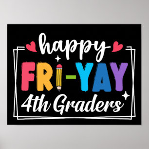 Happy Fri-Yay 4. Graders Doacher Student Freitag Poster