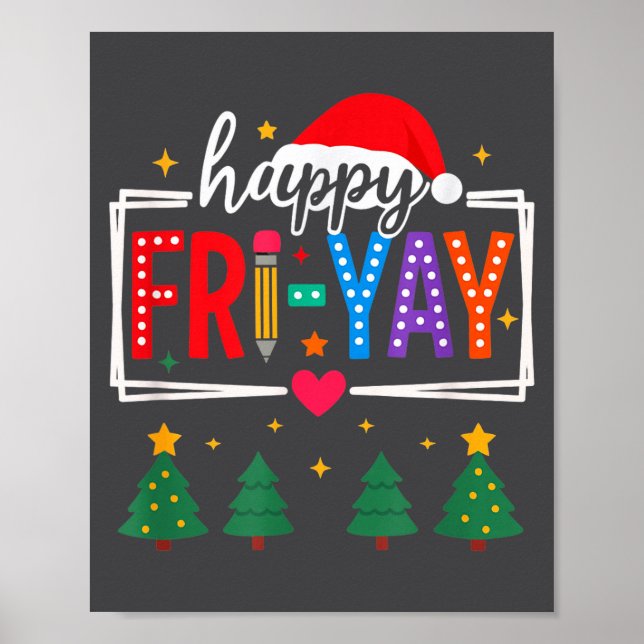 Happy Fri-yay Christmas Teacher Festive Holiday Sc Poster (Vorne)