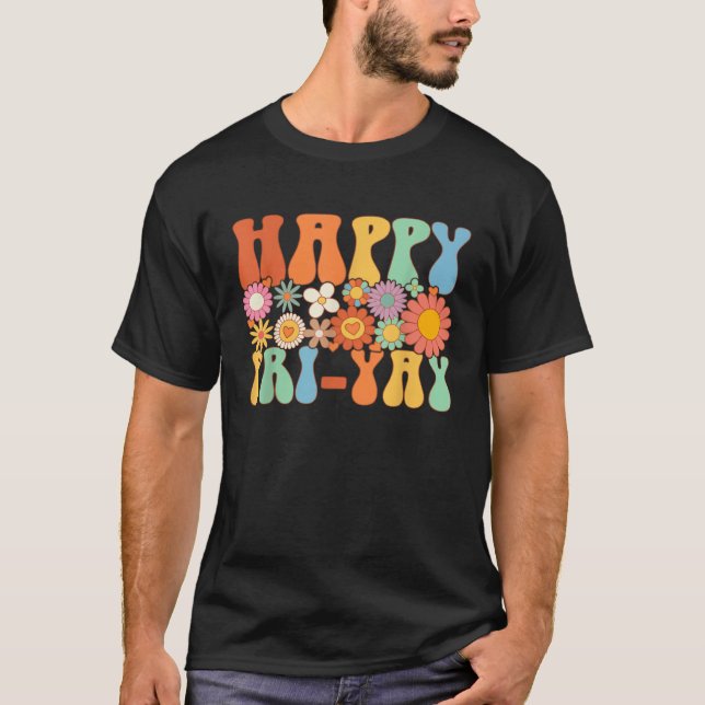 Happy Fri Yay Friday  Fun Teacher Groovy T-Shirt (Vorderseite)