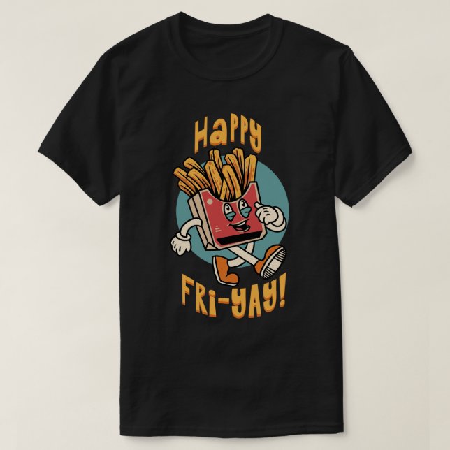 Happy Fri Yay T-Shirt (Design vorne)