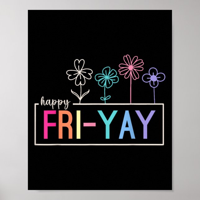 Happy Friday Teacher Fri-yay Funny Weekend Lehrer Poster (Vorne)