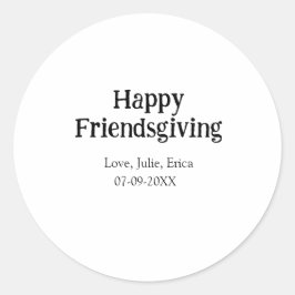 Happy friendsgiving add name with love date simple runder aufkleber