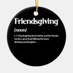 Happy Friendsgiving Definition Erntedank Keramik Ornament