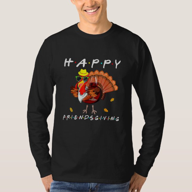 Happy Friendsgiving   Turkey Friends Giving Thanks T-Shirt (Vorderseite)