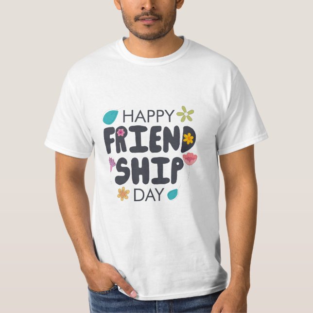 Happy Friendship Day T-Shirt (Vorderseite)