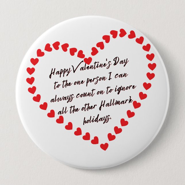 Happy Funny Valentinstag Geschenk Zitat Sarkasmus Button (Vorderseite)