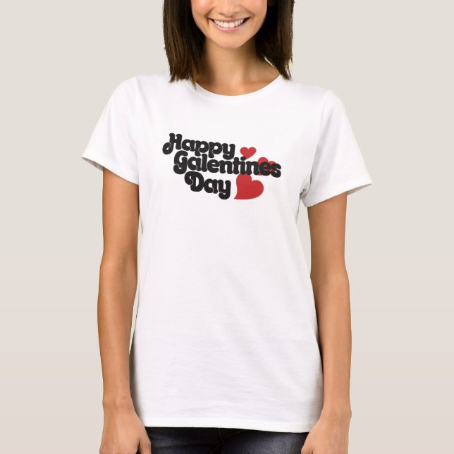 Happy Galentines Day T-Shirt (Vorderseite)