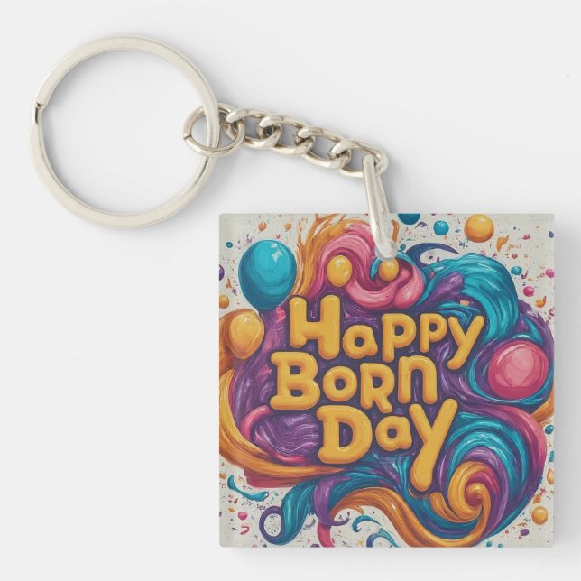 Happy Geboren Day Square Schlüsselanhänger (Vorderseite)