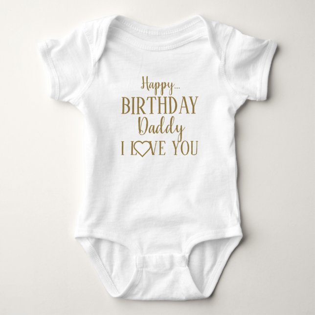 Happy Geburtstag Daddy I Liebe You Baby Bodysuit Strampler (Vorderseite)