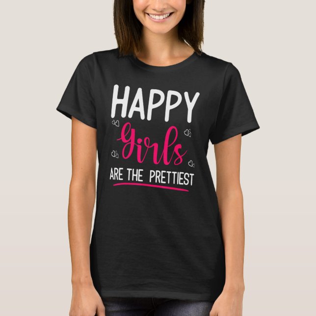 Happy Girls sind die Hübsche Lieblingsmotivation f T-Shirt (Vorderseite)