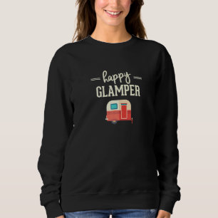 Happy Glamper Glamping Camping Sweatshirt