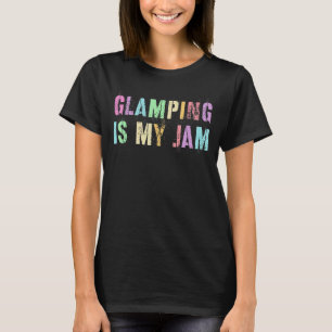 Happy GLAMPING IST MEIN JAM Glamper Girl Camping T T-Shirt