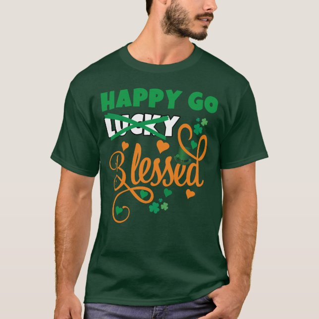 HAPPY GO Glücklich BLESSED St Patrick's Day T-Shirt (Vorderseite)