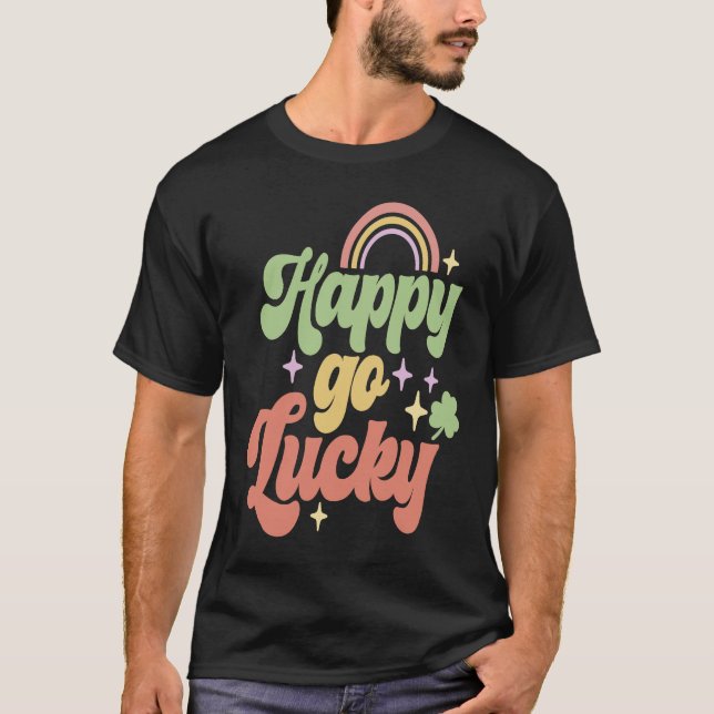 Happy Go Lucky Irish St. Patricks Day Kleeblatt T-Shirt (Vorderseite)