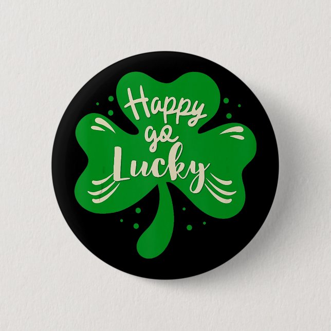 Happy Go Lucky Kleeblatt St Patricks Day Button (Vorderseite)