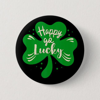 Happy Go Lucky Kleeblatt St Patricks Day Button