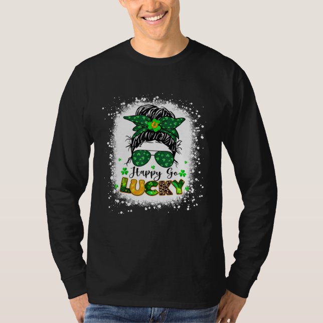 Happy Go Lucky Messy Bun Shamrock St Patrick s Day T-Shirt (Vorderseite)
