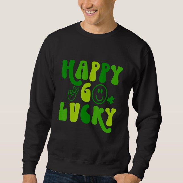 Happy Go Lucky St Patricks Day Sweatshirt (Vorderseite)