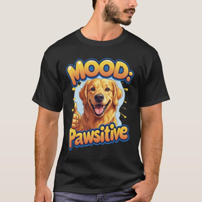 Happy Golden Retriever Mood Pawsitive Funny T-Shirt (Vorderseite)