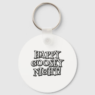 Happy Goosey Nacht Schlüsselanhänger