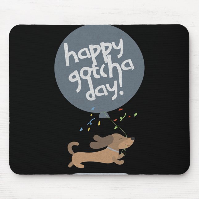 Happy Gotcha Day Dog New Puppy Adoption Birthday C Mousepad (Vorne)