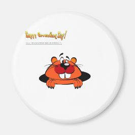Happy Ground Hog Day Magnet