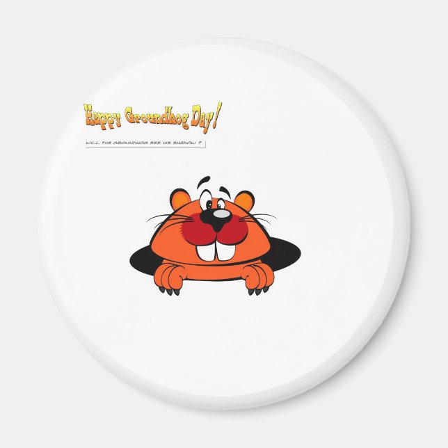 Happy Ground Hog Day Magnet (Vorne)