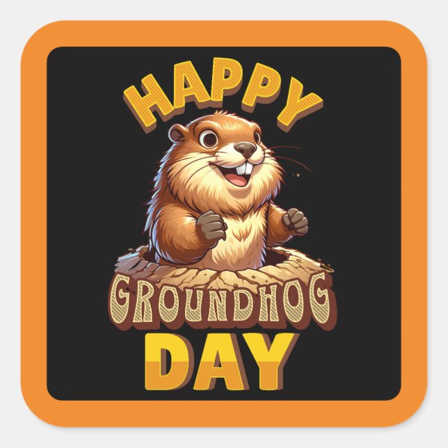 Happy Groundhog Day Februar Quadratischer Aufkleber (Vorderseite)
