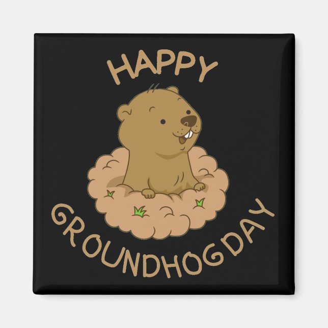 Happy Groundhog Day Magnet (Vorne)