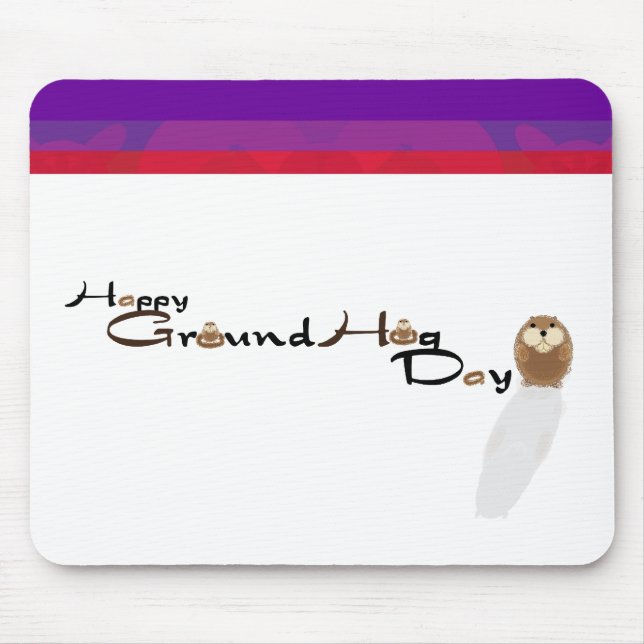 Happy Groundhog Day Mousepad (Vorne)