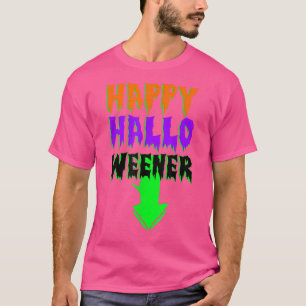 Happy Hallo Weener Beängstigende Halloween Kostüme T-Shirt
