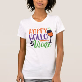 Happy Hallo Wine Funny Adult Halloween T-Shirt