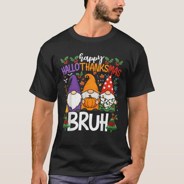 Happy Hallothanksmas Bruh Meme Gnomes Halloween Ch T-Shirt (Vorderseite)