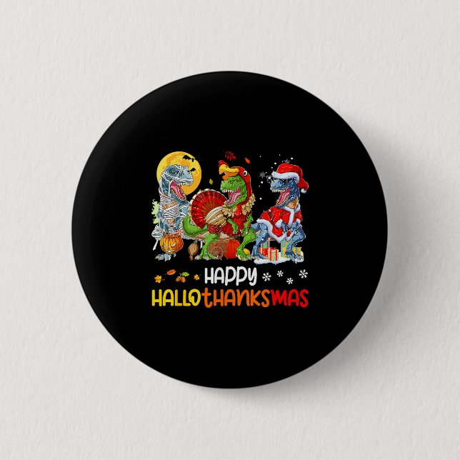 Happy Hallothanksmas Erntedank Dinosaur T Rex T Button (Vorderseite)