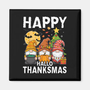 Happy Hallothanksmas Gnomes Lover Halloween Merry Magnet