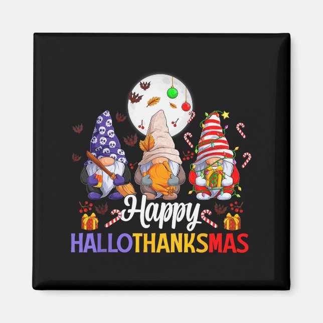 Happy Hallothanksmas Gnomes Lover Halloween Merry  Magnet (Vorne)