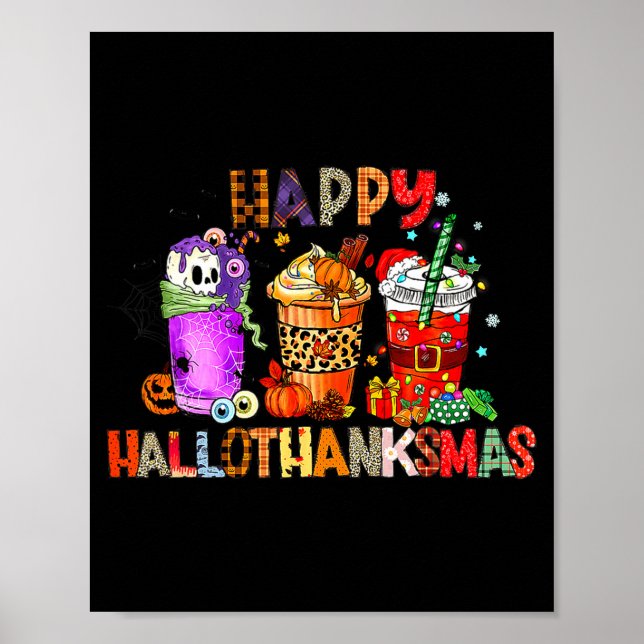 Happy Hallothanksmas Halloween Coffee Latte Thanks Poster (Vorne)