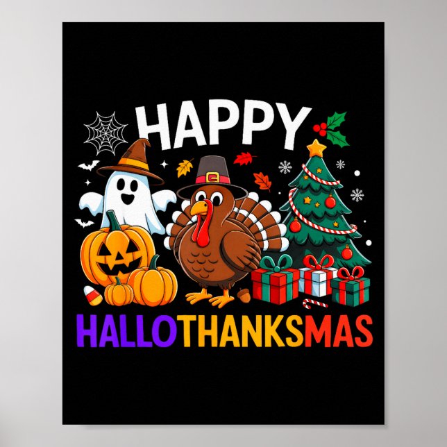 Happy Hallothanksmas Halloween Thanksmas Holiday S Poster (Vorne)